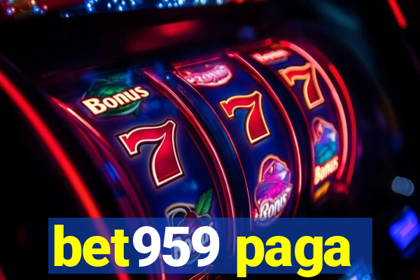 bet959 paga